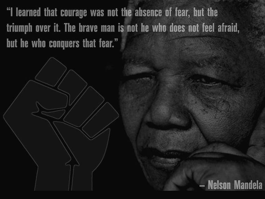 Motivational On Courage Nelson Mandela Quote HD Wallpaper Pxfuel