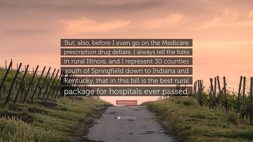 John Shimkus Quote: “But, also, before I even go on the Medicare, illinois prairie HD wallpaper