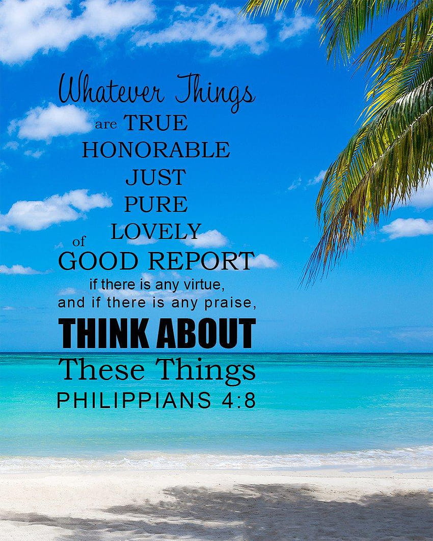 Philippians 4:8 Whatever Is Pure, philippians 413 HD phone wallpaper