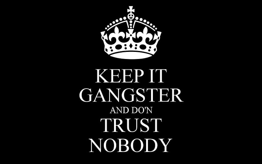 Gangster Quotes About Life, nobody emblem HD wallpaper