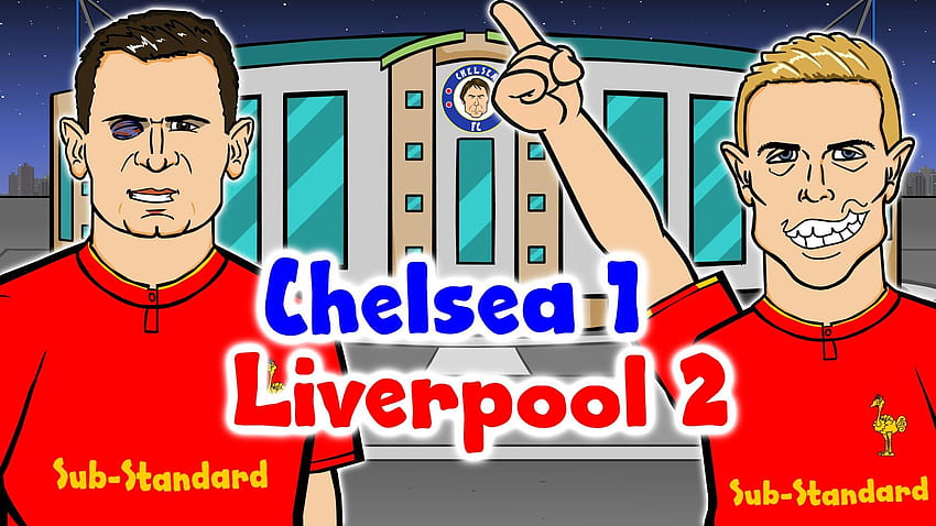 WATCH: Chelsea vs Liverpool 442oons Parody HD wallpaper