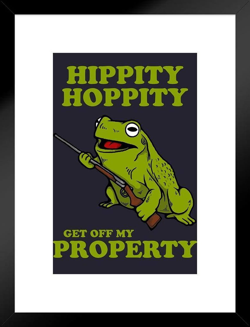 Hippity Hoppity Get Off My Property Funny Matted Framed Wall Art Print 20x26 inch HD phone wallpaper