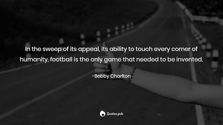 4 Bobby Charlton Quotes on Football and ...quotes.pub HD wallpaper