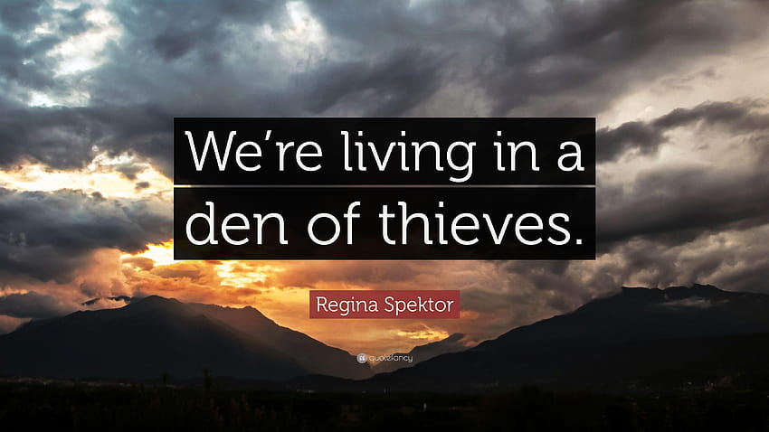 レジーナ・スペクターの言葉: 「私たちは泥棒の巣窟に住んでいます。」 高画質の壁紙