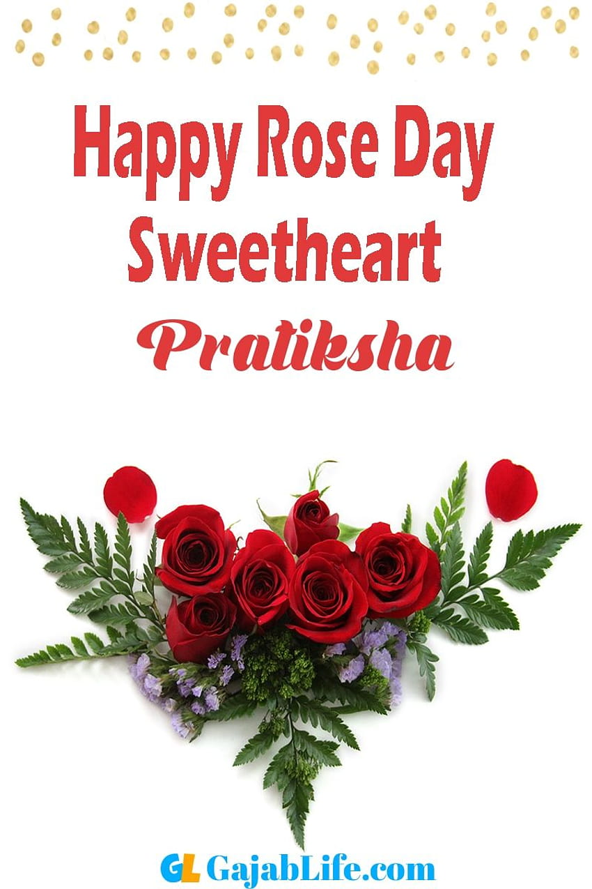 Pratiksha Happy Rose Day 2020 , wishes, messages, status HD phone ...