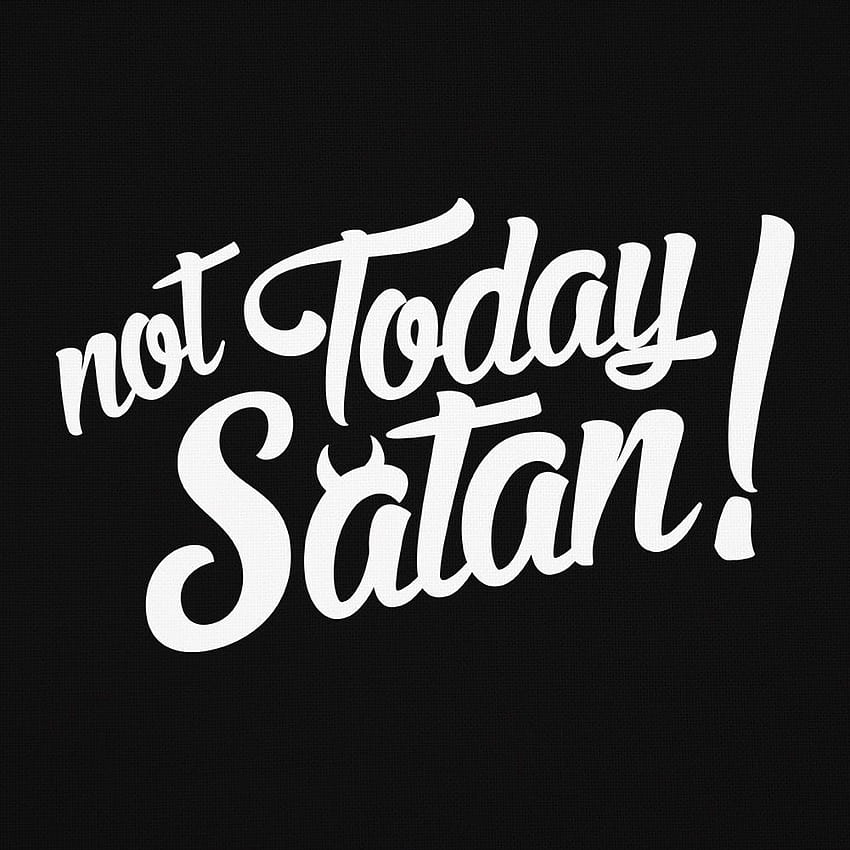 Revolwear Not Today Satan Indie Tees HD phone wallpaper