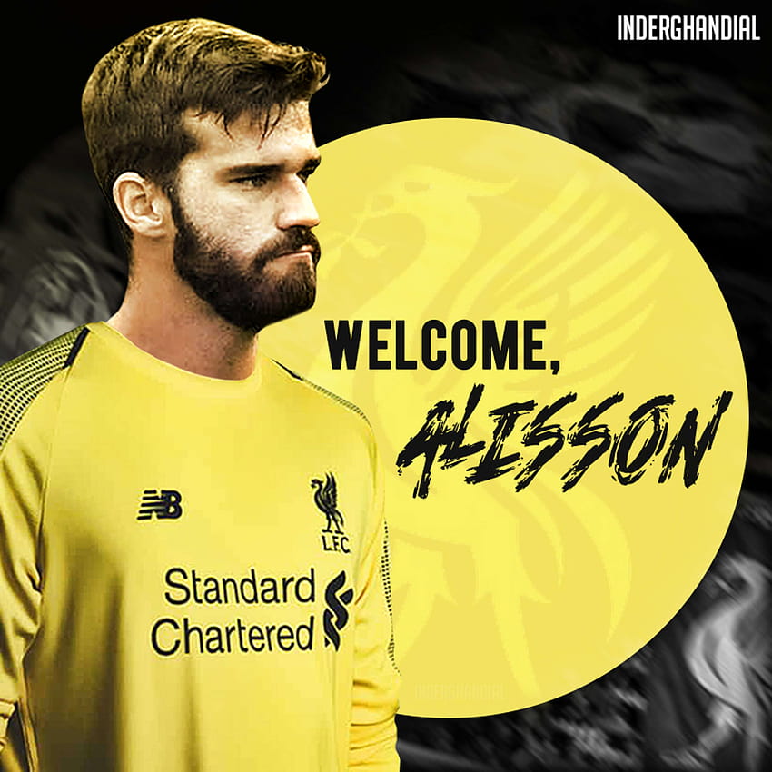 Transferências do Liverpool FC, Alisson Becker Liverpool Papel de parede de celular HD