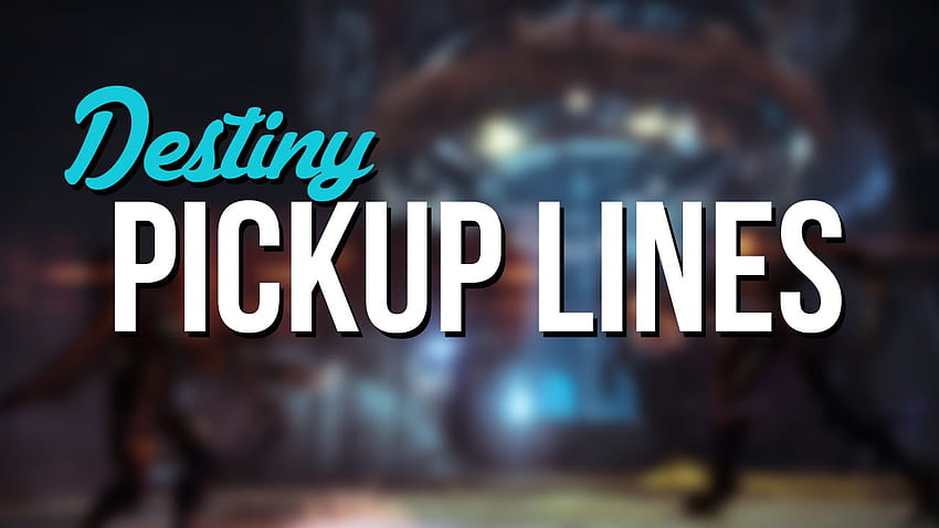 Destiny Pickup Lines, funny pick up lines HD wallpaper