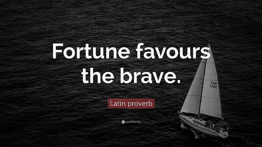 Citação do provérbio latino: “A sorte favorece os bravos.” papel de parede HD