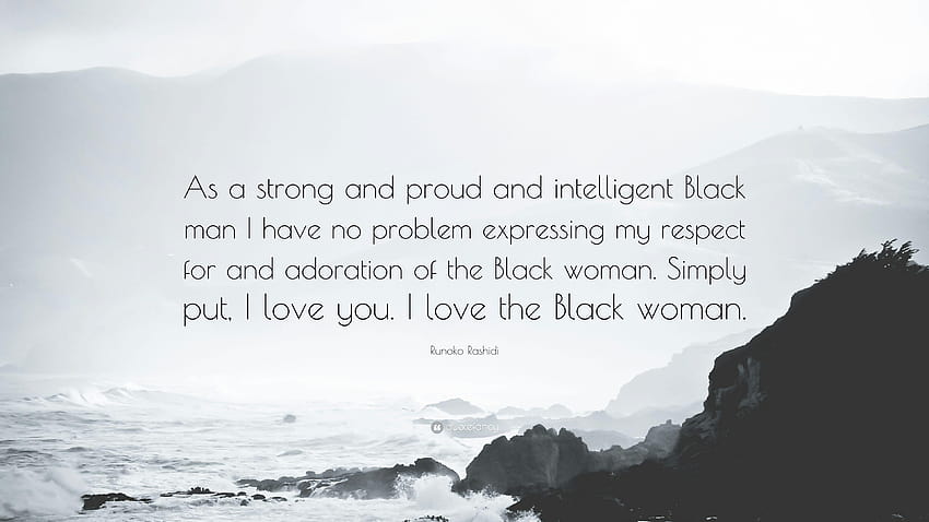 Runoko Rashidi Quote: “Sebagai orang kulit hitam yang kuat dan bangga serta cerdas, bangga menjadi orang kulit hitam Wallpaper HD