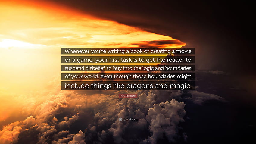 R.A. Salvatore Quote: “Whenever you're writing a book or creating a, boundaries movie HD wallpaper