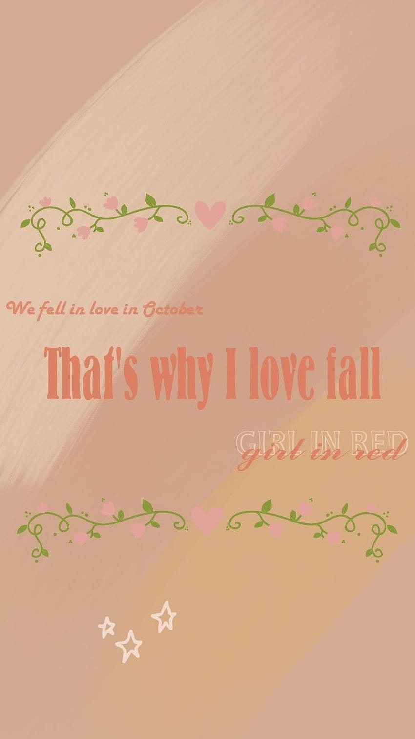 We fell in love in october lyrics, love lyrics HD phone wallpaper