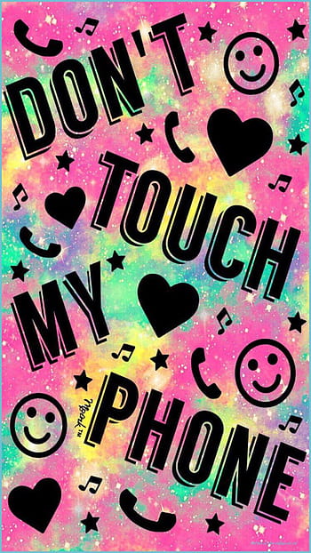 Dont Touch My Phone Wallpapers  Wallpaper Cave