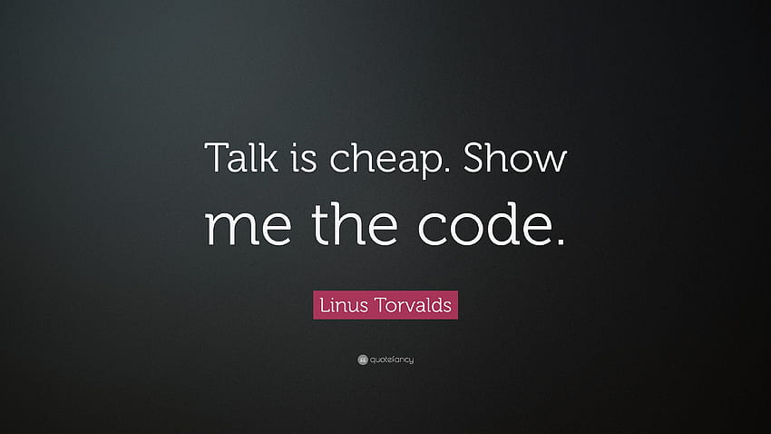 Citazioni Linus Torvalds: “Parlare costa poco. Mostrami il codice. Sfondo HD