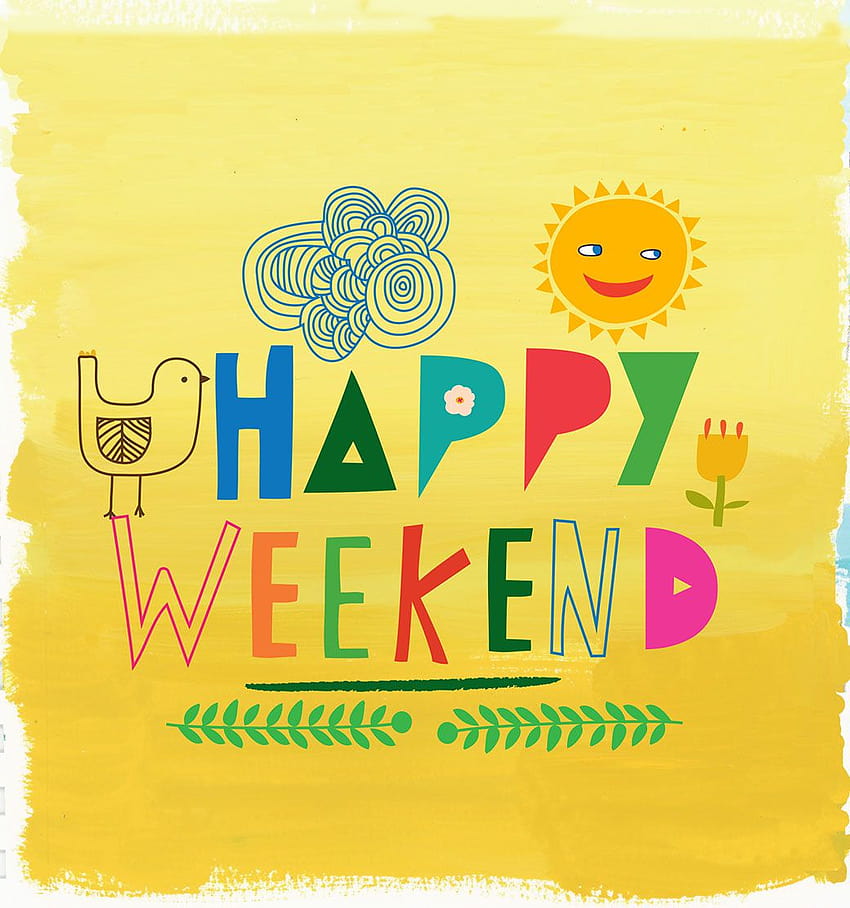 Wishing you a most enjoyable weekend!, happy weekend HD phone wallpaper ...
