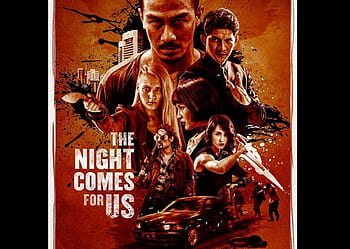 The night comes for us full movie best sale in hindi