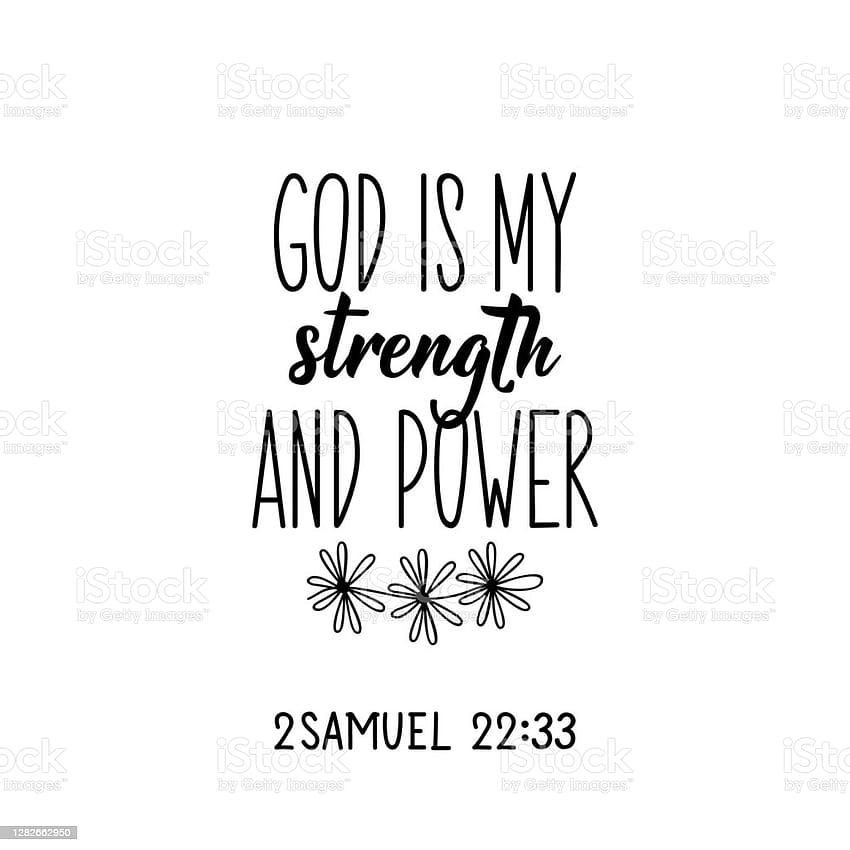 God Is My Strength And Power 2samuel 2233 Bible Lettering Calligraphy Vector Ink Illustration Stock Illustration, strength god power quote HD phone wallpaper