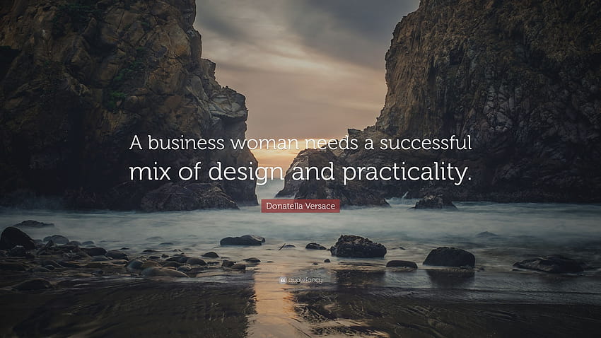 Zitat von Donatella Versace: „Eine Geschäftsfrau braucht eine gelungene Mischung aus Design und Praktikabilität.“, erfolgreiche Geschäftsfrauen HD-Hintergrundbild