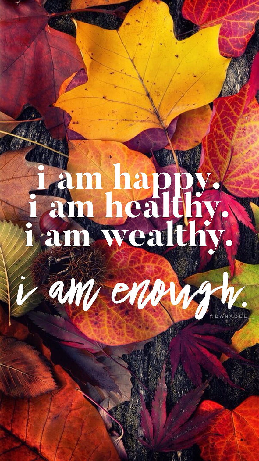 Positive affirmation iPhone backgrounds for a positive and happy mindset., autumn sayings HD phone wallpaper