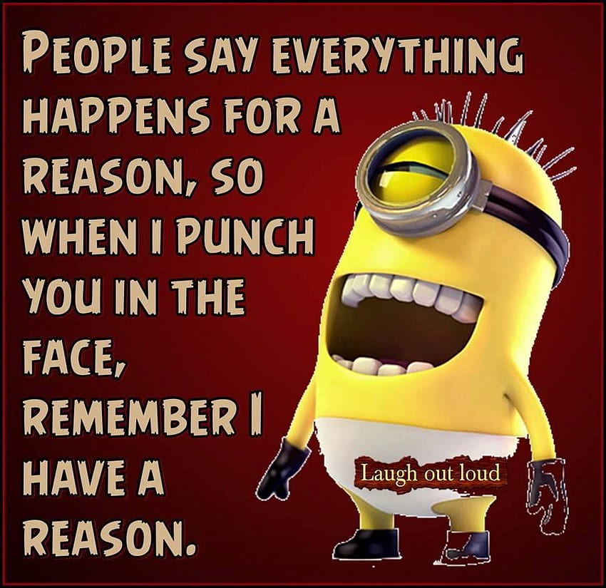 People Say Everything Happens For A Reason Funny Minion Quote , and for Facebook, Tumblr, Pinterest, and Twitter, minions with quotes HD wallpaper