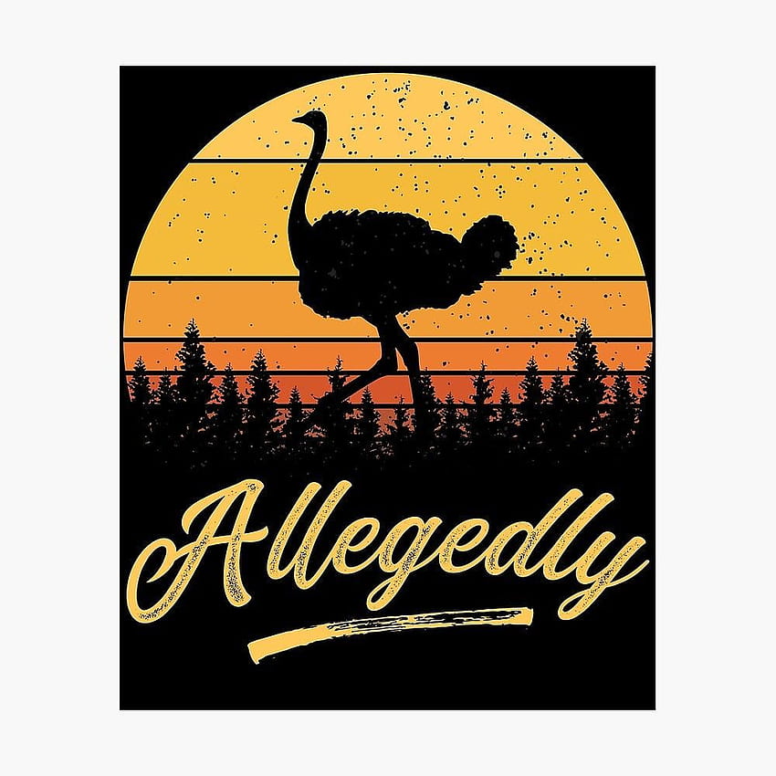 Letterkenny Allegedly Ostrich Flightless Bird Vintage Retro Sunset Distressed HD phone wallpaper