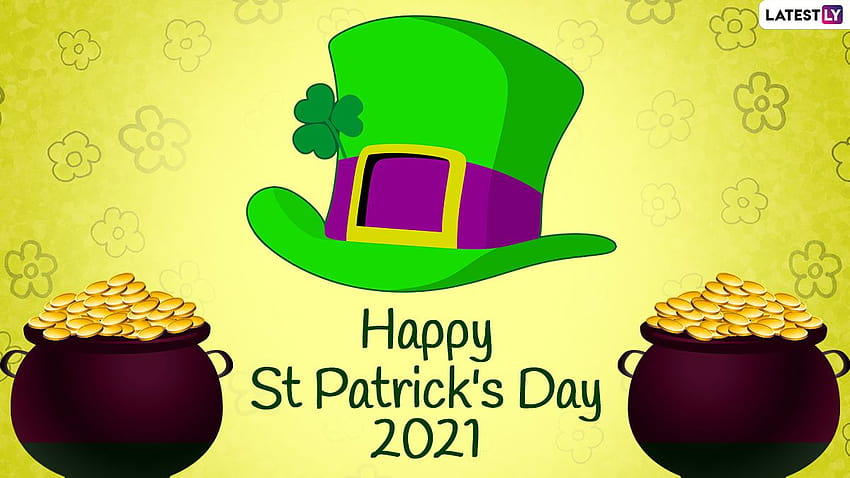 St Patrick's Day 2021 & : Special Quotes, Greetings, WhatsApp Stickers, 'Feast of Saint Patrick' Telegram Pics & Facebook to Celebrate the Day HD wallpaper