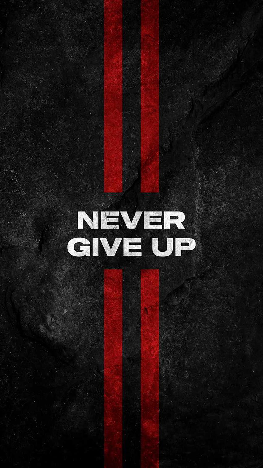 Never Give Up, i give up HD phone wallpaper