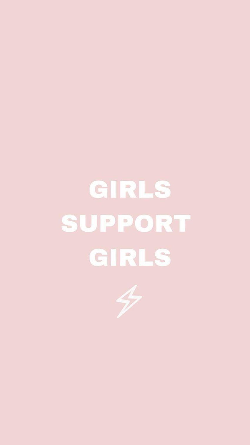iPhone and Android : Girls Support Girls, you go girl HD phone wallpaper