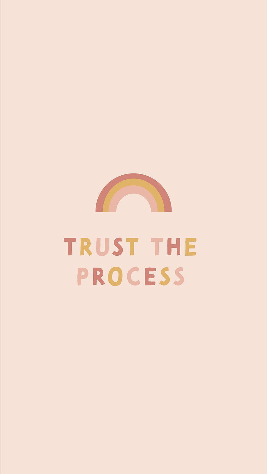 Mobile backgrounds inspirational quote, trust the process HD phone wallpaper