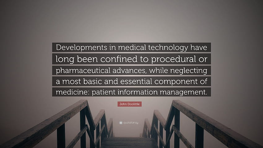 John Doolittle Cytaty: „Rozwój technologii medycznej od dawna ogranicza się do postępów proceduralnych lub farmaceutycznych, zaniedbując jednocześnie…” Tapeta HD
