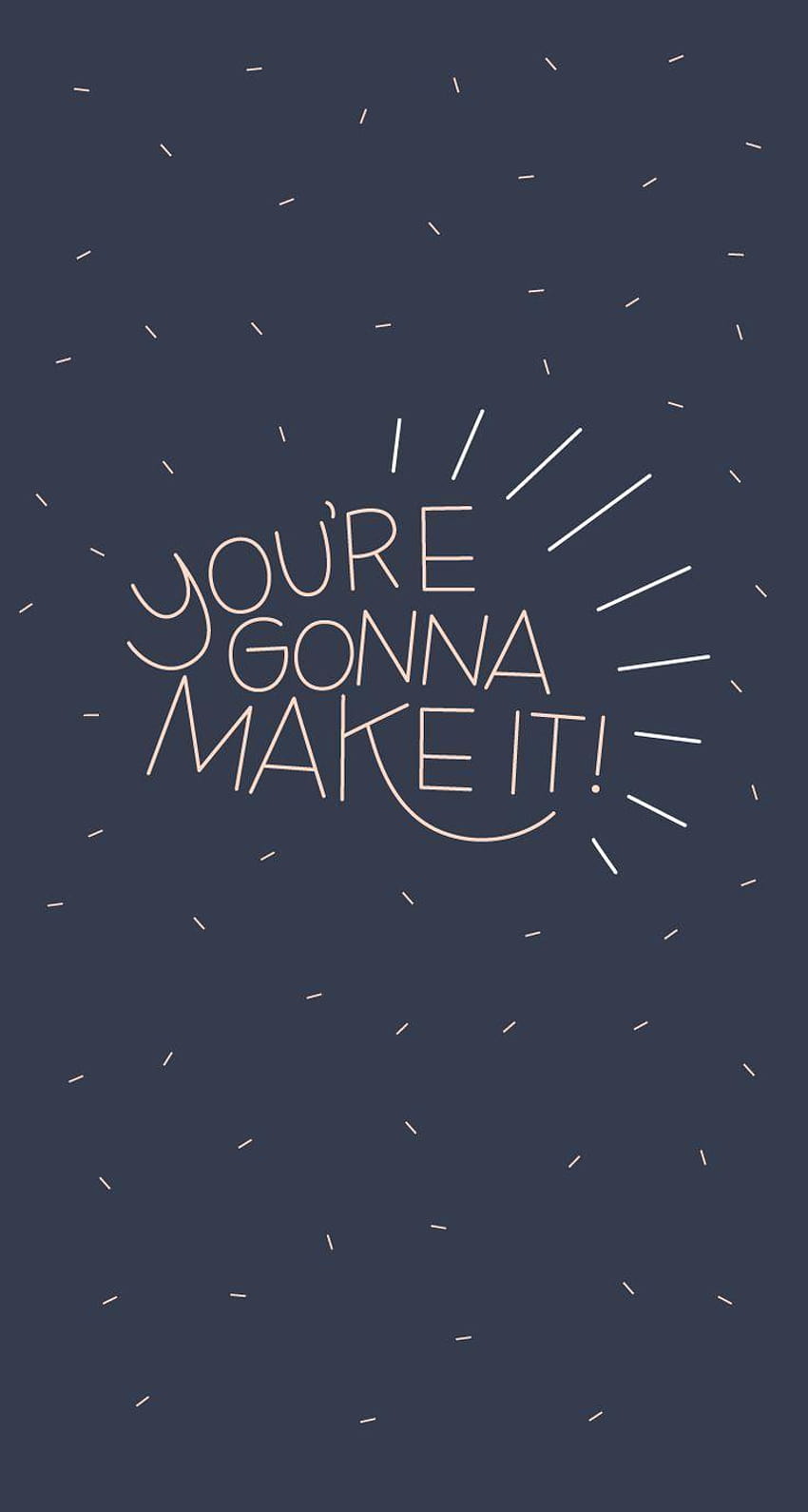 You're gonna make it!!!, recovery HD phone wallpaper