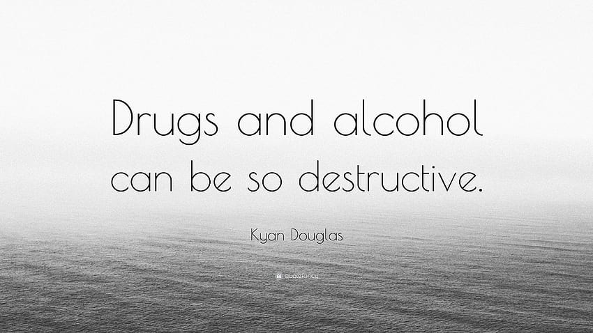 Kyan Douglas Quote: “Drugs and alcohol can be so destructive.” HD wallpaper