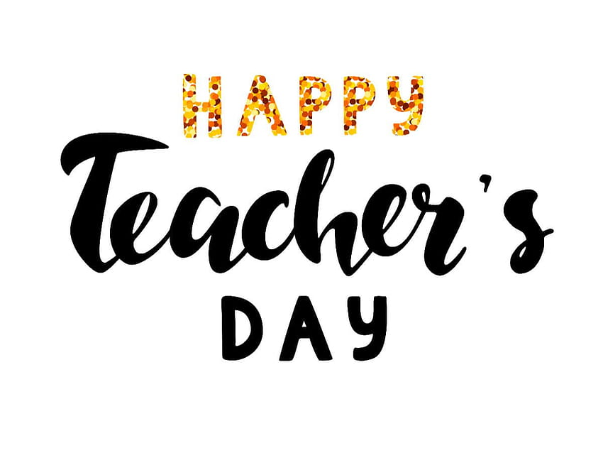 Happy Teachers Day 2020: , Quotes, Wishes, Messages, Cards, Greetings and GIFs, i love my teacher HD wallpaper