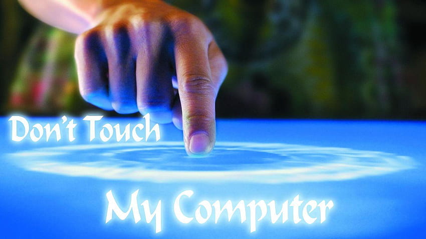 Don't Touch My Computer, dont touch HD wallpaper