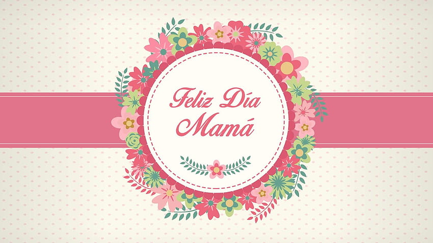 Bordes Dia De Las Madres, feliz dia de las madres HD wallpaper