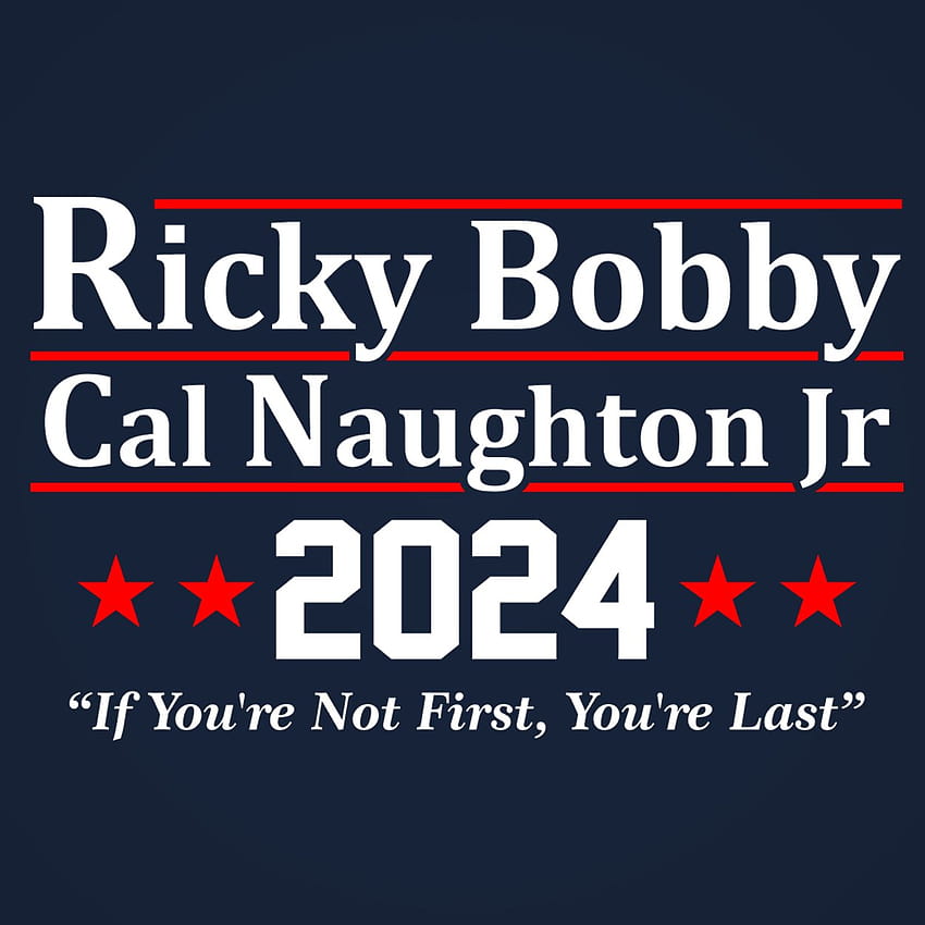 Ricky Bobby Cal Naughton Jr 2024 Election HD phone wallpaper