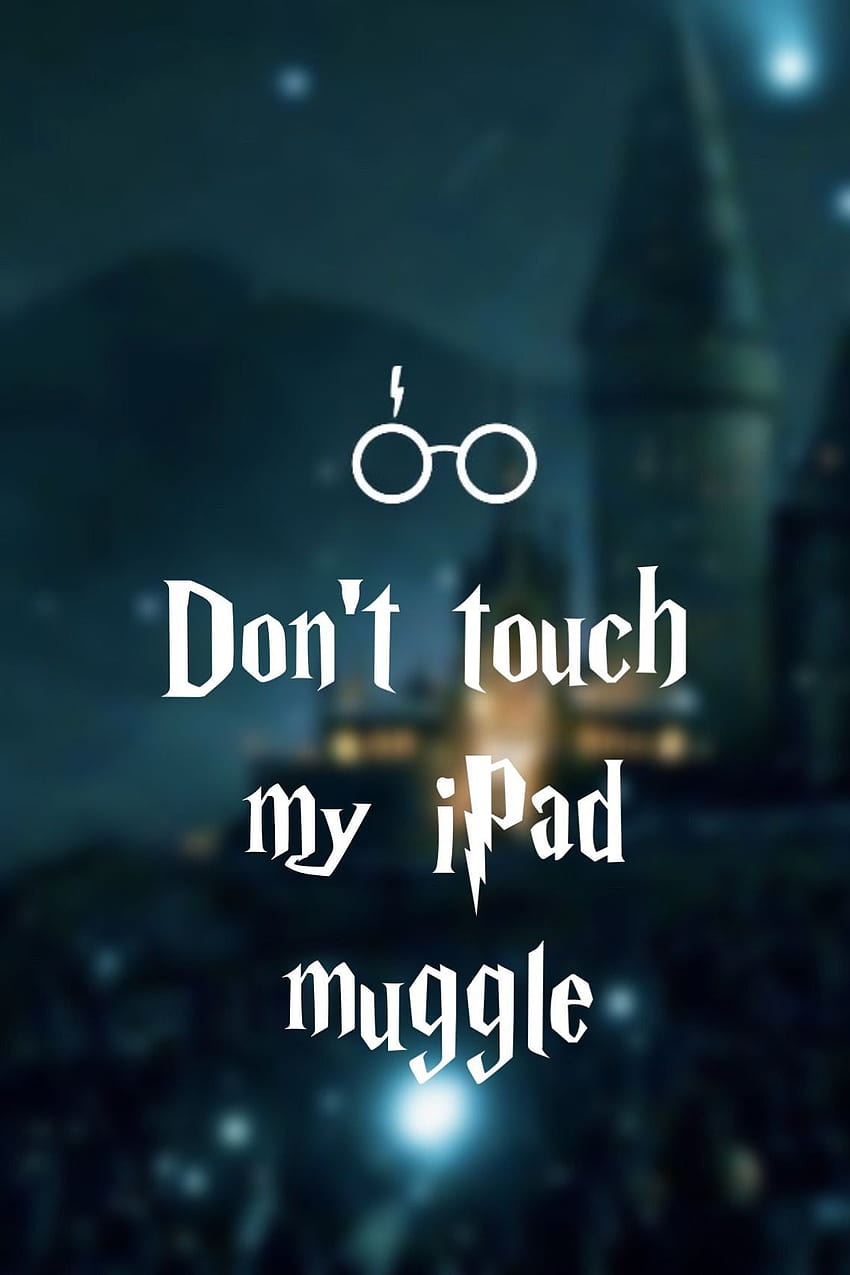Cool Harry Potter Ipad, dont touch my tablet HD phone wallpaper