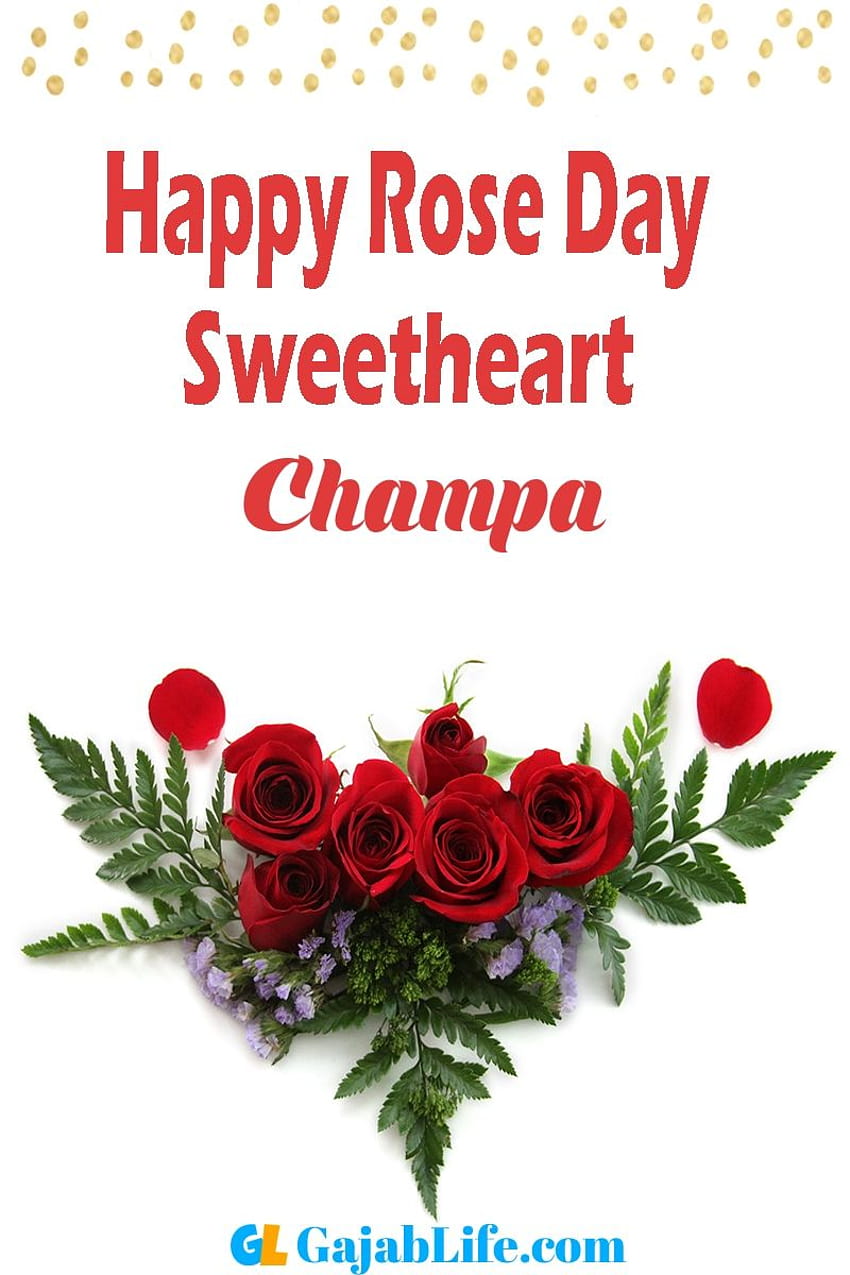 Champa Happy Rose Day 2020 , wishes, messages, status, cards ...