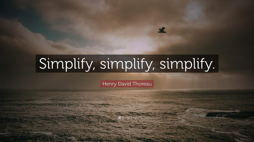 Citation Henry David Thoreau : Simplifier, simplifier, simplifier Fond d'écran HD