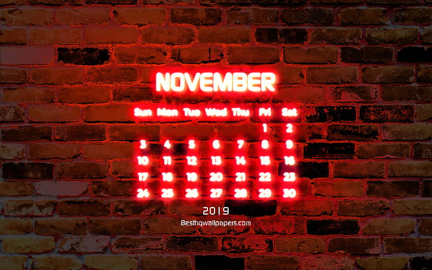 November 2019 Calendar, red brick wall, 2019 calendar, autumn, neon text, November 2019, abstract art, Calendar November 2019, artwork, 2019 calendars with resolution 3840x2400. High Quality HD wallpaper