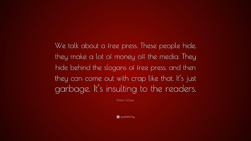 Цитат на Робърт Шеер: „Говорим за преса. Тези хора се крият, лозунги HD тапет