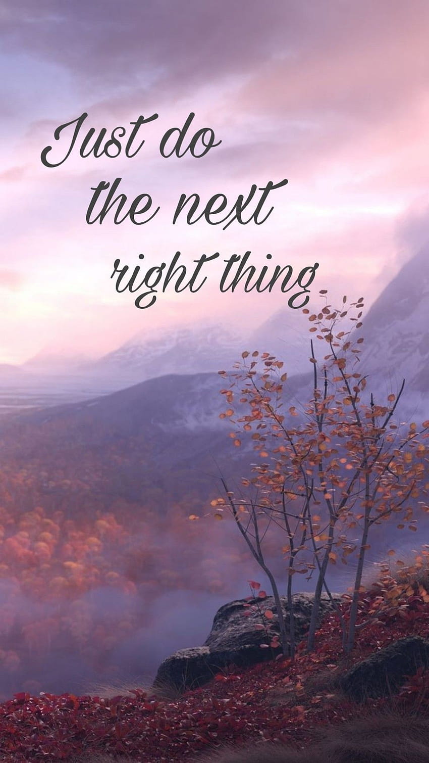 Do the next right thing HD phone wallpaper