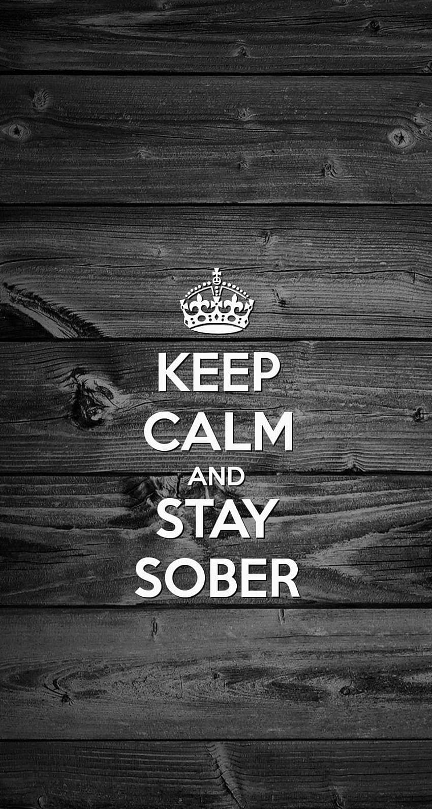 Keep calm and stay sober!!, sobriety HD phone wallpaper
