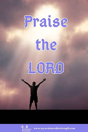 Praise the lord HD wallpapers | Pxfuel