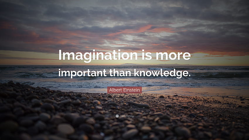 Albert Einstein Quote: “Imagination is more important than HD wallpaper