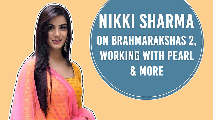 Nikki Sharma on making her debut as a lead with Brahmarakshas 2 and working with Pearl HD wallpaper