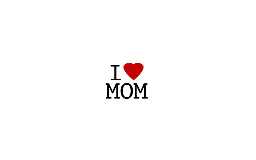 Loving} I Love U MOM: Z miłości do matki, kocham mamę i tatę Tapeta HD