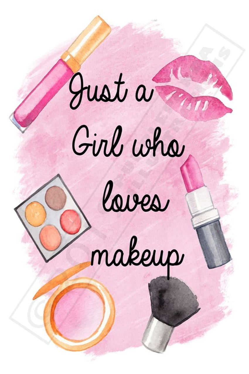 Just a Girl Who Loves Makeup, makeup artist HD phone wallpaper