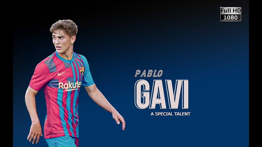 Pablo Paez Gavi 2021 ○ Habilidades e Gols ○, pablo gavi papel de parede HD