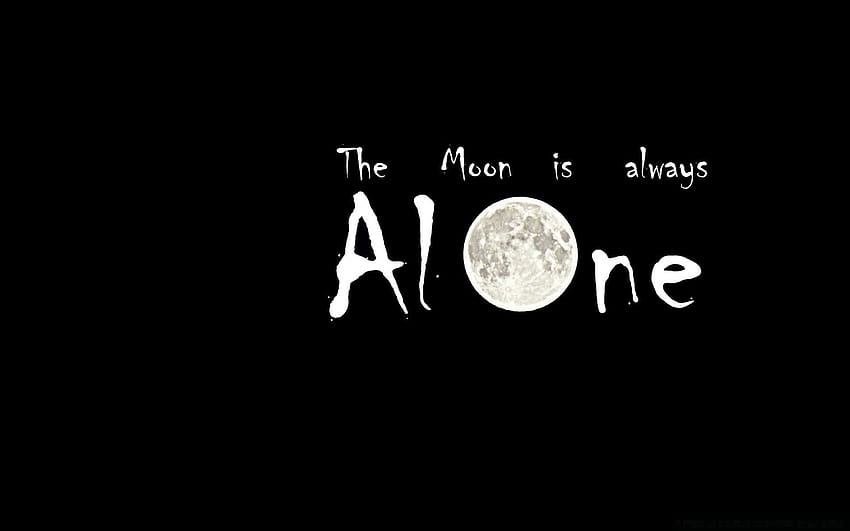 The Moon is Always Alone, alone full screen HD wallpaper